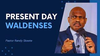 Present Day Waldenses | Pastor Randy Skeete