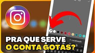 COMO USAR A FERRAMENTA CONTA GOTAS NO INSTAGRAM