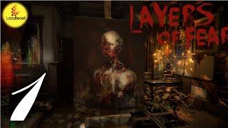 LazyBeast Plays: Layers Of Fear / EP 1 / Full Game - Many Scares.