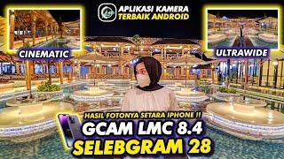 Kamera android sejernih iPhone cuma pakai ini‼️Gcam Lmc 8.4 config selebgram 28 hasil fotonya juara