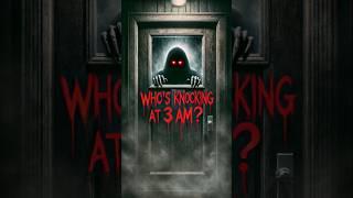 The Terrifying Truth Behind the 3 AM Knock... Would You Open the Door?