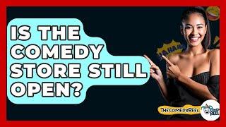 Is The Comedy Store Still Open? - The Comedy Reel