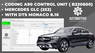 CODING A90 CONTROL UNIT ( B220600 ) | MERCEDES GLC ( 253 ) | DTS MONACO 8.16