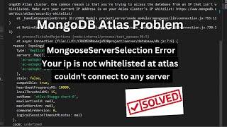 MongoDB Atlas Error | Could not connect to any servers in your MongoDB Atlas Cluster | 100% Solved