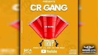 CR GANG - TRVP