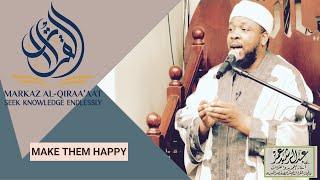 MAKE THEM HAPPY || BY USTADH ABDUL RASHID