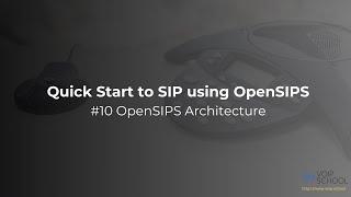 #10 OpenSIPS Architecture