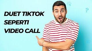 Cara duet tik tok seperti video call