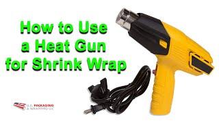 How to use a heat gun for shrink wrap