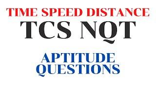 TCS NQT APTITUDE QUESTIONS and ANSWERS - Time, Speed & Distance By Mohit Jain