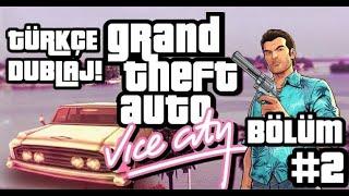 GTA Vice City Türkçe Dublaj Modu |Bölüm 2|
