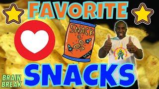 FAVORITE SNACKS: WOULD YOU RATHER BRAIN BREAK.  Exercise break. Just dance for fun