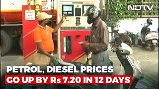 Fuel Price Hike: Petrol, Diesel Prices Up 80 Paise; Total Hike In Last 12 Days At Rs 7.20