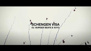 Ol' Burger Beats & Vuyo - Schengen Visa [Official Music Video]