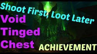 Where is Void Tinged Chest (Shoot First,Loot Later Achievement) World of Warcraft