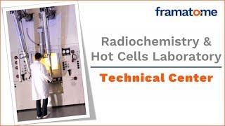 Framatome Technical Center: Radiochemistry Services and Hot Cell Laboratories