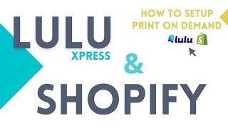 Lulu Xpress & Shopify | How to Setup Print on Demand | Self Publishing | Journals, Books, Planners