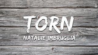 Natalie Imbruglia - Torn (Lyrics)