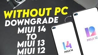 [WITHOUT PC] DOWNGRADE Xiaomi, Redmi, POCO Devices To Any MIUI Version | Step-by-Step Guide!