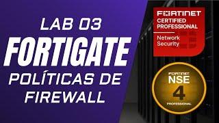 TREINAMENTO FORTIGATE: LAB 03 - Como configurar regras de firewall no Fortigate?