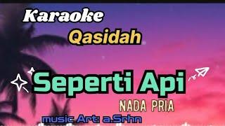 Qasidah Seperti apa Version Karaoke Nada pria Music Art : A. Srhn