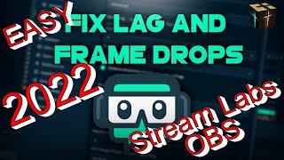 How to FIX a Laggy Stream in 2022 OBS and SLOBS Best Settings Tutorial for Stream Labs OBS
