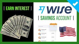 【  WISE US EARN INTEREST - FULL Review  】 How to EARN PASSIVE INCOME with Wise Savings Account 