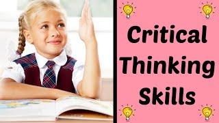 Critical Thinking Skills for Kids | Ways to Enhance Critical Thinking in Kids