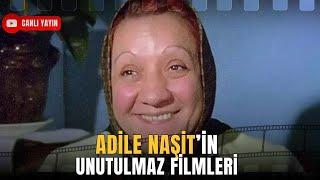 ADİLE NAŞİT'İN EN SEVİLEN FİLMLERİ | Canlı Yayın   | Fanatik Klasik Film