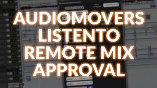 Using Audio Movers LISTENTO For Remote Mix Approval