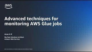 Monitoring & Troubleshooting for AWS Glue | Amazon Web Services
