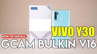 Tutorial on How to Install Gcam Bulkin v16 Vivo Y30 |  Gcam 64 bit Bulkin v16 Vivo Y30