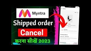 Myntra Order Cancel After Shipped | How To Cancel Shipped Order | myntra order cancel kaise kre 2024