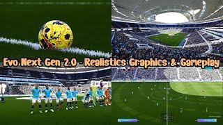 Evo Next Gen 2.0 - Realistics Graphics & Gameplay - PES 2021 & Football Life 2024