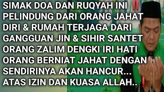 Ruqyah Perlindungan | Orang Zalim dan Siapa Berniat Jahat Akan Hancur dengan Sendiri ‼️