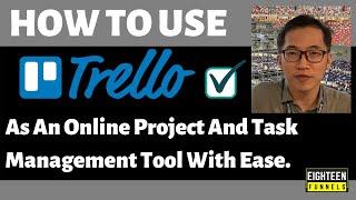 How To Use Trello As An Online Project And Task Management Tool Easily