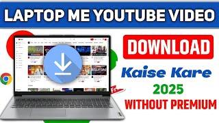 Laptop me Youtube video kaise download Kare || How to download Youtube video in laptop