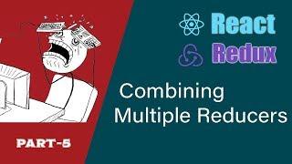 Redux Combine Multiple Reducers  Tutorial | React Redux Series Part 5