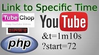 YouTube URL Tricks (Link to Specific Time, Embedding & TubeChop)