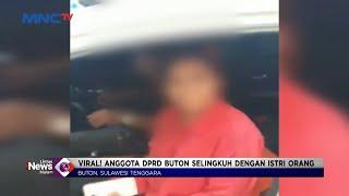 Viral! Anggota DPRD Buton Kepergok Selingkuh dengan Istri Orang #LintasiNewsMalam 14/10