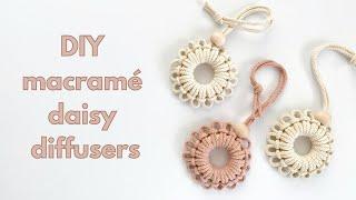 Easy DIY Macramé Daisy (Beginner Friendly) Charm/Diffuser | Step by Step Tutorial