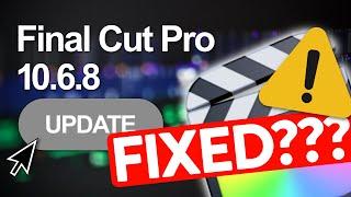 Final Cut Pro 10.6.8 Update Just Released! ️