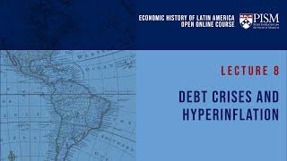 W8  L8 | Debt Crises and Hyperinflation | Ivan Luzardo Luna