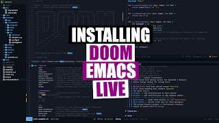 Installing Doom Emacs...For Power Noobs (DT LIVE!)