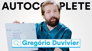 MAIS UM: AUTOCOMPLETE COM GREGORIO DUVIVIER