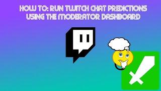  HOW TO   Run Predictions in Twitch Chat from the Moderator Dashboard 