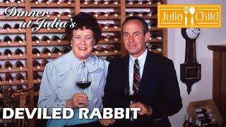 Deviled Rabbit | Dinner at Julia's | Julia Child