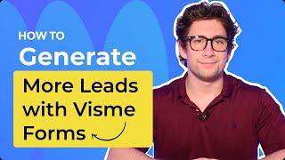 Generate more leads with Visme Forms: The easy and powerful animated form builder.