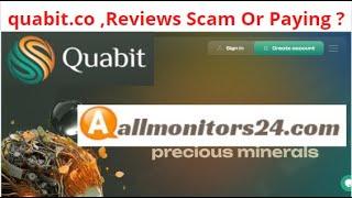 quabit.co ,Reviews Scam Or Paying ? Write reviews (allmonitors24.com)
