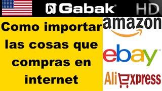 Como importar las cosas que compro de EBAY - AMAZON - ALIEXPRESS a mi pais